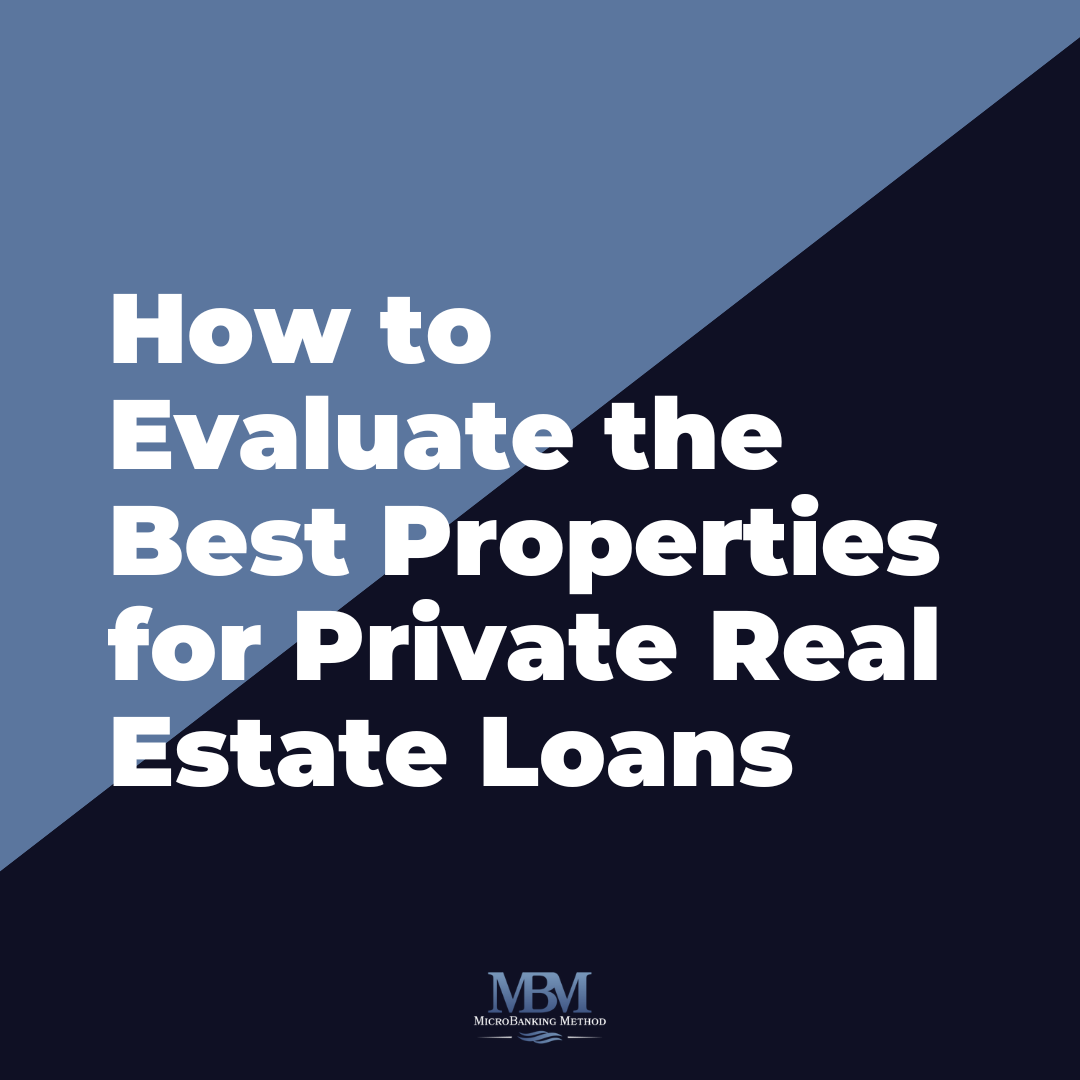 How to Evaluate the Best Properties for Private Real Estate Loans