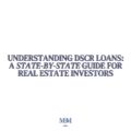 Understanding DSCR Loan: A State-by-State Guide for Real Estate Investors