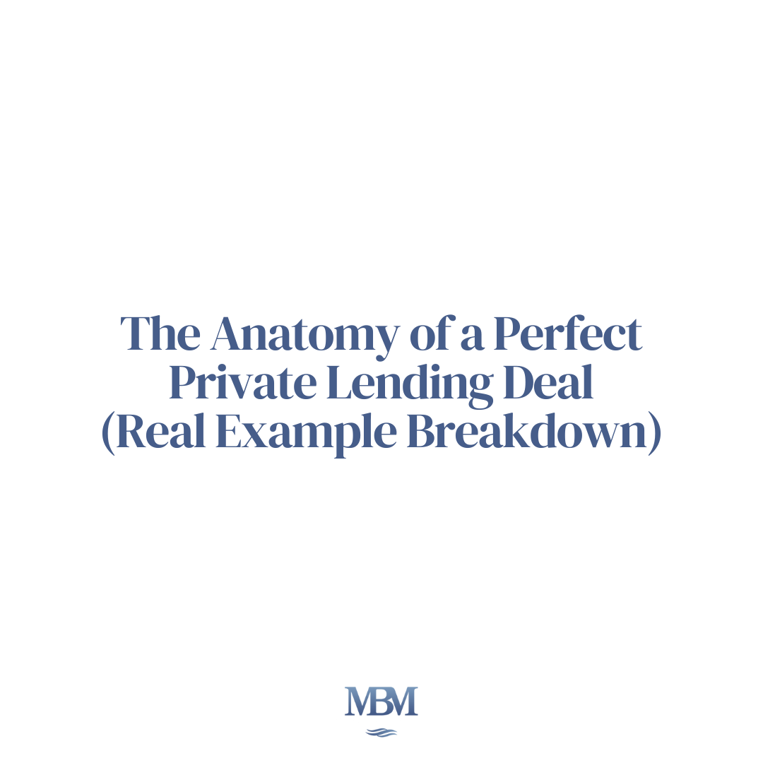 The Anatomy of a Perfect Private Lending Deal (Real Example Breakdown)